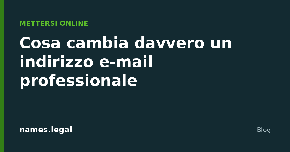 Cosa cambia davvero un indirizzo e-mail professionale